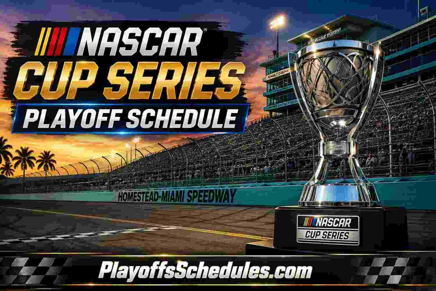 2026 NASCAR Cup Series Playoff Schedule, Date, Times, TV, Winners